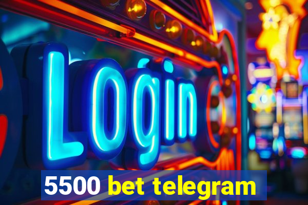5500 bet telegram
